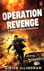 Girish Illindram: Operation Revenge, Buch