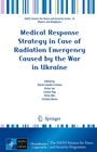 Florin-Catalin Cirstoiu: Medical Response Strategy in Case of Radiation Emergency Caused by the War in Ukraine, Buch