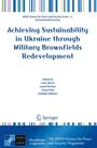 Titel: Achieving Sustainability in Ukraine through Military Brownfields Redevelopment. Logos von NATO und Springer unten.