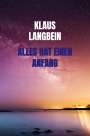 Klaus Langbein: Alles hat einen Anfang, Buch