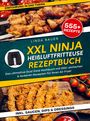 Linda Bauer: XXL Ninja Heißluftfritteuse Rezeptbuch, Buch