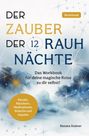 Renata Stainer: Der Zauber der 12 Rauhnächte: Das Workbook für deine magische Reise zu dir selbst!, Buch