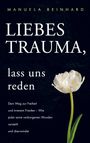Manuela Reinhard: Liebes Trauma, lass uns reden, Buch