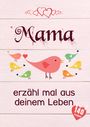 Erzähl Mal Kollektion: Mama, erzähl mal aus deinem Leben, Buch