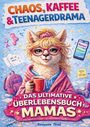 „Chaos, Kaffee und Teenagerdrama: Das ultimative Überlebensbuch für Mamas.“ Illustration: Huhn im Bademantel mit Tasse.