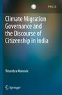 Ritumbra Manuvie: Climate Migration Governance and the Discourse of Citizenship in India, Buch