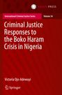 Victoria Ojo-Adewuyi: Criminal Justice Responses to the Boko Haram Crisis in Nigeria, Buch