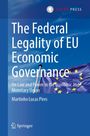 Martinho Lucas Pires: The Federal Legality of EU Economic Governance, Buch