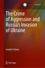 Jennifer Trahan: The Crime of Aggression and Russia's Invasion of Ukraine, Buch