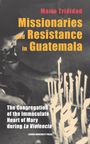 Mario Trinidad: Missionaries and Resistance in Guatemala, Buch