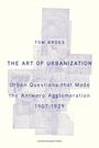 Tom Broes: The Art of Urbanization (Colour edition), Buch