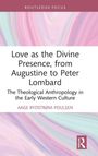 "Love as the Divine Presence, from Augustine to Peter Lombard" von Aage Rydstrøm-Poulsen. Pastellfarbenes Design.
