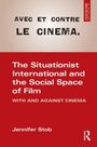 Text: "AVEC ET CONTRE LE CINEMA. The Situationist International and the Social Space of Film WITH AND AGAINST CINEMA. Jennifer Stob." Oben zweifarbig, unten rot mit weißem Text.