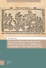 Zanna van Loon: The Early Modern Production of Missionary Books on Indigenous Languages in New Spain and Peru, Buch