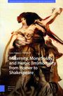 Sara Burdorff: Maternity, Monstrosity, and Heroic (Im)mortality from Homer to Shakespeare, Buch