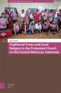 Jip Lensink: Traditional Tunes and Lived Religion in the Protestant Church on the Central Moluccas, Indonesia, Buch