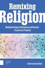 "Remixing Religion: Multiple Religious Belonging and Beyond - A Latourian Proposal." Unterer Teil: bunte Verflechtungen.