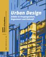 : Urban Design. Städte in Vergangenheit, Gegenwart und Zukunft, Buch