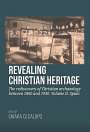 : Revealing Christian Heritage. Volume II. Spain, Buch