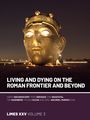 : Living and dying on the Roman Frontier and beyond, Buch