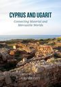 A. Bernard Knapp: Cyprus and Ugarit, Buch