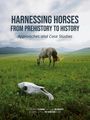 : Harnessing Horses from Prehistory to History, Buch