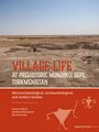 : Village Life at Prehistoric Monjukli Depe, Turkmenistan, Buch