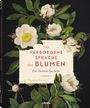 S. Theresa Dietz: Die verborgene Sprache der Blumen, Buch