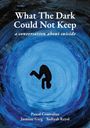 "What The Dark Could Not Keep" ist der Titel. Ein schwarzer Umriss einer Person auf blauem Hintergrund, Spiraleffekt.