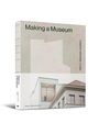 Buchcover mit Text „Making a Museum“. Moderne Architekturzeichnung mit zwei Menschen auf einem Balkon.