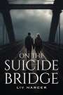 Liv Narcer: On The Suicide Bridge, Buch