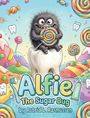 „Alfie! The Sugar Bug by Astrid L. Rasmussen“. Ein flauschiges Wesen sitzt auf einem Zahn, hält einen großen Lollipop.