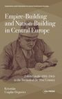 Krisztián Csaplár-Degovics: Empire-Building and Nation-Building in Central Europe, Buch