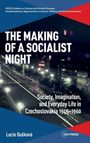 Covertext: "THE MAKING OF A SOCIALIST NIGHT. Society, Imagination, and Everyday Life in Czechoslovakia 1945-1960."  
Foto einer beleuchteten Nachtstraße.
