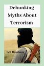 Sol Raulson: Debunking Myths About Terrorism, Buch