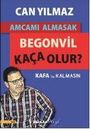 Can Yilmaz: Amcami Almasak Begonvil Kaca Olur, Buch