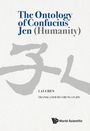 Lai Chen: The Ontology of Confucius Jen (Humanity), Buch