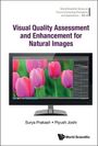 Surya Prakash: Visual Quality Assessment and Enhancement for Natural Images, Buch