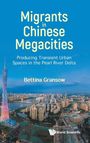 Bettina Gransow: Migrants In Chinese Megacities, Buch