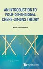 Meer Ashwinkumar: Introduction To Four-Dimensional Chern-Simons Theory, An, Buch