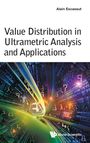 Alain Escassut: Value Distribution In Ultrametric Analysis And Applications, Buch