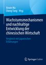 : Wachstumsmechanismen und nachhaltige Entwicklung der chinesischen Wirtschaft, Buch