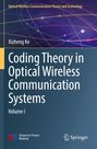 Xizheng Ke: Coding Theory in Optical Wireless Communication Systems, Buch
