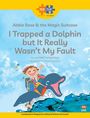 Neil Humphreys: Read + Play Social Skills Bundle 2 Abbie Rose and the Magic Suitcase: I Trapped a Dolphin but It Really Wasn't My Fault, Buch
