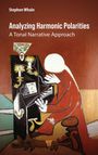 Text: Stephen Whale, Analyzing Harmonic Polarities, A Tonal Narrative Approach.  
Illustration: Person am Klavier im kubistischen Stil.