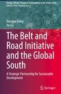 Xiangyu Dong: The Belt and Road Initiative and the Global South, Buch