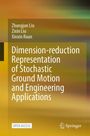 Titel: Dimension-reduction Representation of Stochastic Ground Motion. Autoren: Zhangjun Liu, Zixin Liu, Xinxin Ruan.