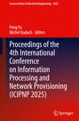 Oben steht: "Lecture Notes in Electrical Engineering 1632". In der Mitte sind die Namen "Peng Yu, Michel Kadoch" als Herausgeber genannt. Darunter: "Proceedings of the 4th International Conference on Information Processing and Network Provisioning (ICIPNP 2025)". Unten ist das Springer-Logo. Der Hintergrund ist rot und dunkelblau.
