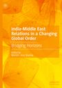 "India-Middle East Relations in a Changing Global Order: Bridging Horizons, Edited by Manish, Anu Sharma." Orange Blätter.
