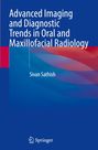 Sivan Sathish: Advanced Imaging and Diagnostic Trends in Oral and Maxillofacial Radiology, Buch